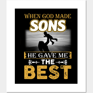 When God Made Sons He Gave Me The Best Posters and Art